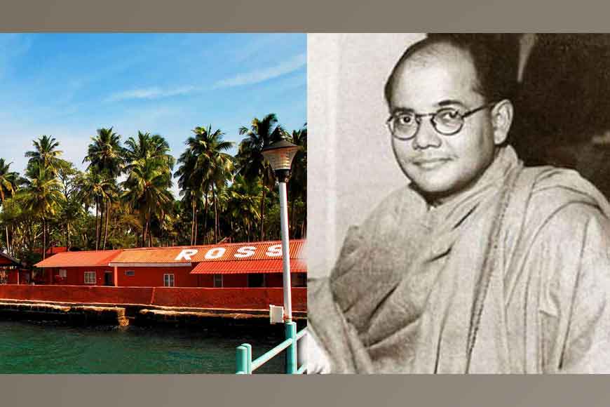 Why Ross Island has been named after Netaji Subhas Bose?
